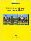 Dimmi, un Giorno Morirò Anch'io? — Libro
