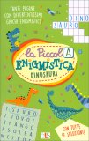 Dinosauri - La Piccola Enigmistica — Libro