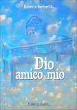 Dio Amico Mio — Libro