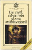 Dio, angeli, extraterrestri ed esseri multidimensionali — Libro