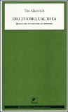 Dio, l'Uomo, l'Al di Là — Libro