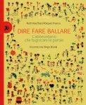 Dire Fare Ballare — Libro
