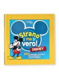 Disney - Strano ma Vero! — Libro
