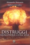 Distruggi Qualunque Cosa Viva — Libro