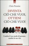 Diventa ciò che Vuoi, Ottieni ciò che Vuoi — Libro