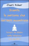 Diventa la Persona che Vorresti Incontrare — Libro