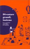 Diventare Grandi, Insieme — Libro