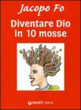 Diventare Dio in 10 mosse — Libro