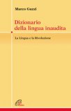 Dizionario Della Lingua Inaudita. La Lingua E La Rivoluzione