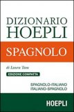 Dizionario Di Spagnolo. Spagnolo-Italiano, Italiano-Spagnolo. Ediz. Compatta