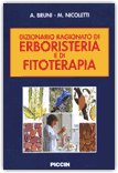Dizionario ragionato di erboristeria e di fitoterapia — Libro