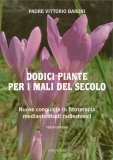 Dodici Piante per i Mali del Secolo  — Libro
