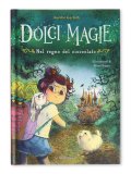Dolci Magie - Nel Regno del Cioccolato — Libro