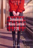 Domodossola - Milano Centrale 7:28 — Libro