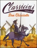 Don Chisciotte. Classicini. Ediz. Illustrata — Libro