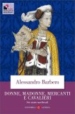 Donne, Madonne, Mercanti e Cavalieri — Libro