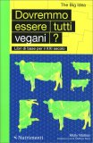 Dovremmo Essere Tutti Vegani? — Libro