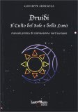 Druidi - Il Culto del Sole e della Luna — Libro