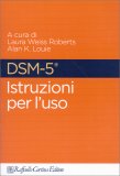 DSM-5® - Istruzioni per l'Uso — Libro