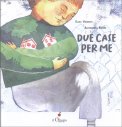 Due Case per Me — Libro