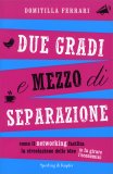 Due Gradi e Mezzo di Separazione  — Libro