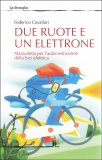 Due Ruote e un Elettrone — Libro