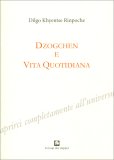 Dzogchen e Vita Quotidiana — Libro