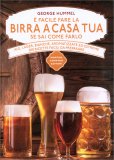 E' Facile Fare la Birra a Casa Tua.. se sai come Farlo — Libro
