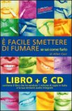 E' Facile Smettere di Fumare - Libro + 6 CD Audio — Libro