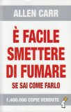 È Facile Smettere di Fumare Se Sai Come Farlo — Libro
