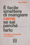 È Facile Smettere di Mangiare Carne se Sai Perché Farlo — Libro
