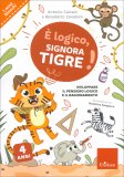 È Logico, Signora Tigre! — Libro