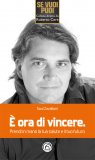 E' ora di Vincere  — Libro