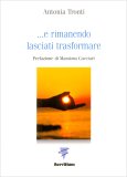 ... e Rimanendo Lasciati Trasformare — Libro