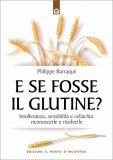 E Se Fosse il Glutine? — Libro