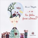 ... E Se La Festa Fosse Adesso? — Libro