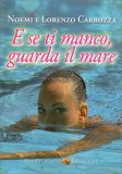 E se ti Manco, Guarda il Mare — Libro