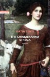 E Ti Chiameranno Strega — Libro