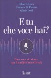 E Tu che Voce Hai? — Libro