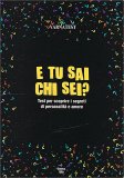 E Tu Sai chi Sei? — Libro