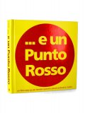 ...e un Punto Rosso — Libro