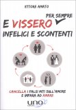 E Vissero per sempre Infelici e Scontenti — Libro