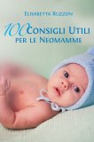 eBook - 100 Consigli Utili per le Neomamme — eBook