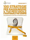 eBook - 100 Strategie per raggiungere il tuo Peso Ideale e mantenerlo Sempre — eBook