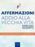 eBook - Affermazioni - Addio alla Vecchia Vita — eBook