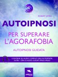 eBook - Autoipnosi per Superare l’Agorafobia — eBook
