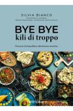 Ebook - Bye Bye Kili di Troppo — eBook