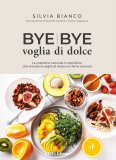Ebook - Bye Bye Voglia di Dolce — eBook