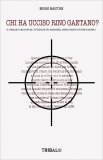 Chi Ha Ucciso Rino Gaetano? — Libro