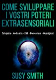 eBook - Come Sviluppare i vostri Poteri Extrasensoriali. — eBook